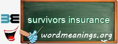 WordMeaning blackboard for survivors insurance